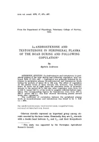 5A-ANDROSTENONE and TESTOSTERONE in PERIPHERAL PLASMA of the BOAR DURING and FOLLOWING COPULATION*