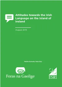 Attitudes Towards the Irish Language on the Island of  Ireland