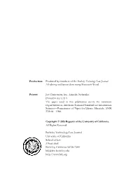 Production: Produced by Members of the Berkeley Technology Law Journal. All Editing and Layout Done Using Microsoft Word. Print