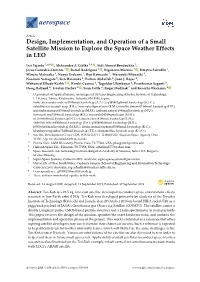 Design, Implementation, and Operation of a Small Satellite Mission to Explore the Space Weather Effects in LEO