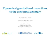 Dynamical Gravitational Corrections to the Conformal Anomaly