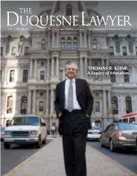 THOMAS R. KLINE: a Legacy of Education MESSAGE from the DEAN