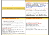 In the Last Lecture We Considered Only Symmetric Key Cryptosystems - in Which Both Communicating Party Used the Same (That Is Symmetric) Key