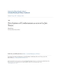 New Features of Confucianism As Seen in Lu Jia's Xinyu/ Shaodan Luo University of Massachusetts Amherst