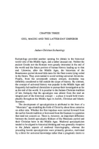 CHAPTER THREE GOG, MAGOG and the LATTER-DAY EMPEROR I Judaeo-Christian Eschatology Eschatology Provided Another Opening for Fabu