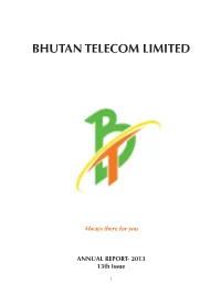 BHUTAN TELECOM LIMITED Always There for You ANNUAL REPORT