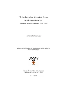 “To Be Part of an Aboriginal Dream of Self-Determination” Aboriginal Activism in Redfern in the 1970S