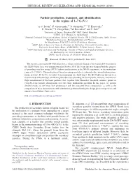 Particle Production, Transport, and Identification in the Regime of 1−7 Gev=C