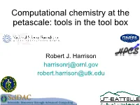 Computational Chemistry at the Petascale: Tools in the Tool Box