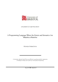 A Programming Language Where the Syntax and Semantics Are Mutable at Runtime