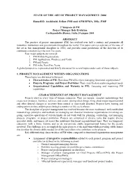 STATE of the ART of PROJECT MANAGEMENT: 2004 Russell D. Archibald, Fellow PMI and APM/IPMA, Msc, PMP ABSTRACT 1. PROJECT MANAGEM
