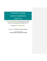 Voluntary Voting System Guidelines VVSG 2.0 Recommendations for Requirements for the Voluntary Voting System Guidelines 2.0