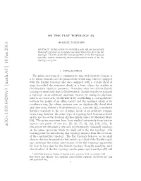 Arxiv:1503.04299V3 [Math.AC] 18 Jan 2016 Lsdsbe Fteﬂttplg Ntepiesetu Spec( Spectrum E Prime the Speaking, Roughly on Topology