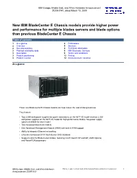 New IBM Bladecenter E Chassis Models Provide Higher Power and Performance for Multiple Blades Servers and Blade Options Than Previous Bladecenter E Chassis