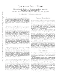 Quantum Shot Noise Formula (4) Has Been Tested Andrew Steinbach and John Martinis at the US National Experimentally in a Variety of Systems