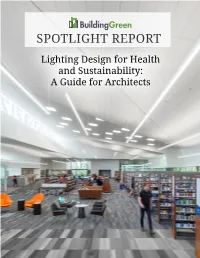 SPOTLIGHT REPORT Lighting Design for Health and Sustainability: a Guide for Architects Editors
