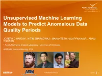 Unsupervised Machine Learning Models to Predict Anomalous Data Quality Periods