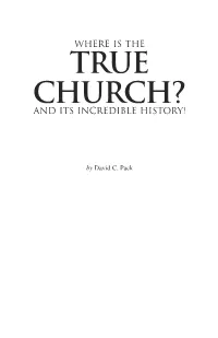 Where Is the True Church? – and Its Incredible History!