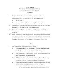 Speech Outline Full Speech Video: Speaking to Inform “The Hidden World of Chili Peppers”
