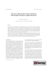 High-Quality Volume Rendering with Flexible Consumer Graphics Hardware