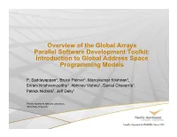 Overview of the Global Arrays Parallel Software Development Toolkit: Introduction to Global Address Space Programming Models