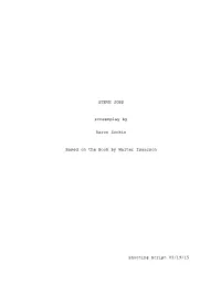 STEVE JOBS Screenplay by Aaron Sorkin Based on the Book By