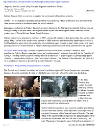 Beyond the Riot Zone: Why Taksim Square Matters to Turks by Susannah Cullinane , CNN June 7, 2013 -- Updated 1127 GMT (1927 HKT) CNN.Com