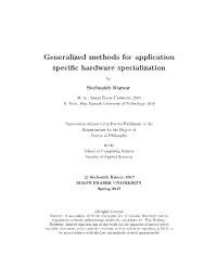 Generalized Methods for Application Specific Hardware Specialization