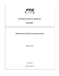 INTERNATIONAL BUREAU REPORT 2010 Section 43.82 Circuit Status
