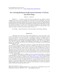 An Evolving Phylogenetically Based Taxonomy of Lichens and Allied Fungi