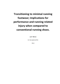 Transitioning to Minimal Running Footwear; Implications for Performance and Running Related Injury When Compared to Conventional Running Shoes
