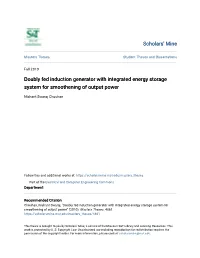 Doubly Fed Induction Generator with Integrated Energy Storage System for Smoothening of Output Power