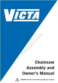 Not for Reproduction Chainsaw Assembly and Owner’S Manual