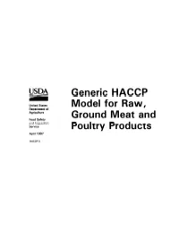 Generic HACCP Model for Raw, Ground Meat and Poultry Products" Or "Generic HACCP Model for Raw, Not Ground Meat and Poultry Products" Models Will Be Most Useful