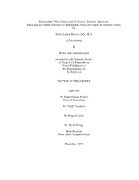 Independent Video Games and the Games ‘Indiestry’ Spectrum: Dissecting the Online Discourse of Independent Game Developers in Industry Culture By