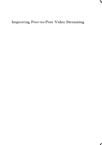 Improving Peer-To-Peer Video Streaming