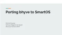 Porting Bhyve to Smartos
