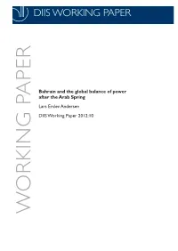 Bahrain and the Global Balance of Power After the Arab Spring Lars Erslev Andersen DIIS Working Paper 2012:10 WORKING PAPER