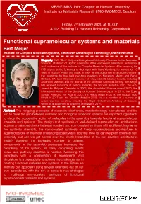 Functional Supramolecular Systems and Materials Bert Meijer Institute for Complex Molecular Systems, Eindhoven University of Technology, the Netherlands