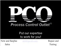 Put Our Expertise to Work for You! New and Surplus Repair and Sales Testing 15 Years of Excellence