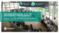Euronext Single Stock Dividend Futures: the Widest Choice of Contracts