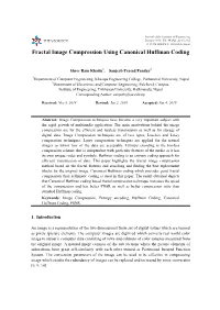 Fractal Image Compression Using Canonical Huffman Coding the Condition for Rate of Change in Volume Change Rate to Be Decreasing Was Found to Be