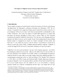 The Impact of Allophony Versus Contrast on Speech Perception*