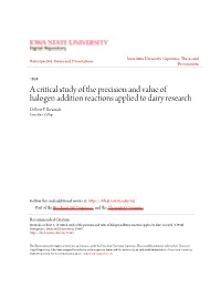 A Critical Study of the Precision and Value of Halogen Addition Reactions Applied to Dairy Research Delbert F