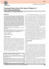 Traumatic Bone Cyst of the Jaws: a Report of Two Cases and Review 1Pradeesh Sathyan, 2T Isaac Joseph, 3George Jacob