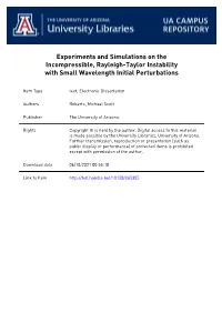 Experiments and Simulations on the Incompressible, Rayleigh-Taylor Instability with Small Wavelength Initial Perturbations