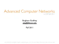 Advanced Computer Networks Cs 538 Fall 2011