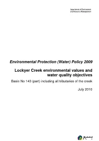 Lockyer Creek Environmental Values and Water Quality Objectives Basin No 143 (Part) Including All Tributaries of the Creek