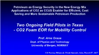Two Ongoing Field Pilots in Texas - CO2 Foam EOR for Mobility Control