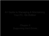 Chapter 6 Supporting Hard Drives Objectives